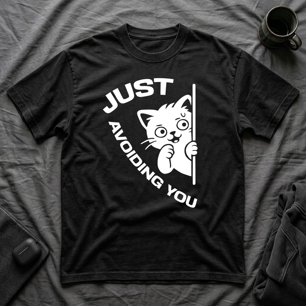 T-Shirt — 'Just Avoiding You' Tired Cat Graphic Tee (Tired jokes)