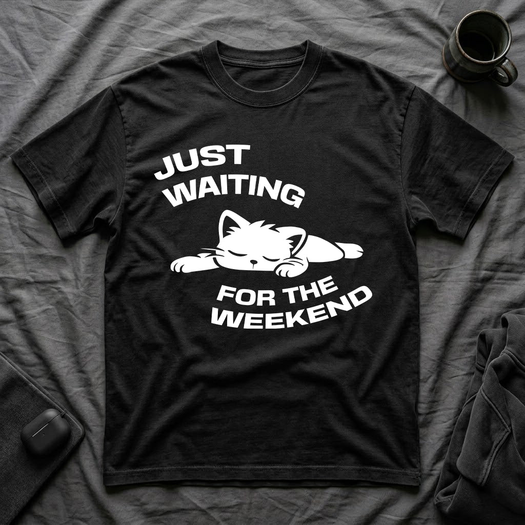 T-Shirt — 'JUST WAITING FOR THE WEEKEND' Tired Cat Graphic Tee (Tired jokes)