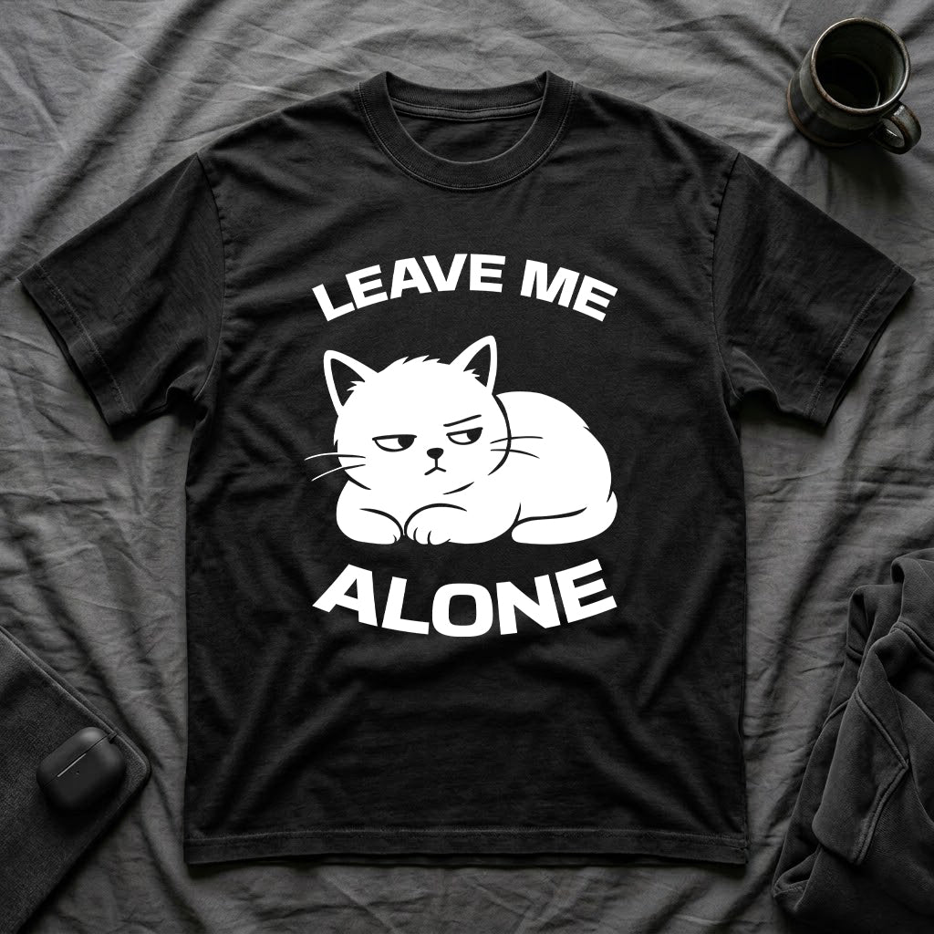T-Shirt — 'LEAVE ME ALONE' Tired Cat Graphic Tee (Tired jokes)