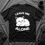 T-Shirt — 'LEAVE ME ALONE' Tired Cat Graphic Tee (Tired jokes)