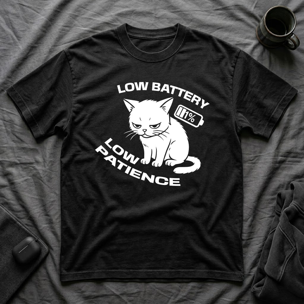 T-Shirt — 'LOW BATTERY LOW PATIENCE' Tired Cat Graphic Tee (Tired jokes)