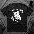 T-Shirt — 'My Pillow Is My Bestie' Tired Cat Graphic Tee (Tired jokes)