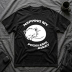 T-Shirt — 'NAPPING MY PROBLEMS AWAY' Tired Cat Graphic Tee (Tired jokes)