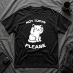T-Shirt — 'Not Today Please' Tired Cat Graphic Tee (Tired jokes)