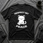 T-Shirt — 'RESPECT MY PEACE' Tired Cat Graphic Tee (Tired jokes)