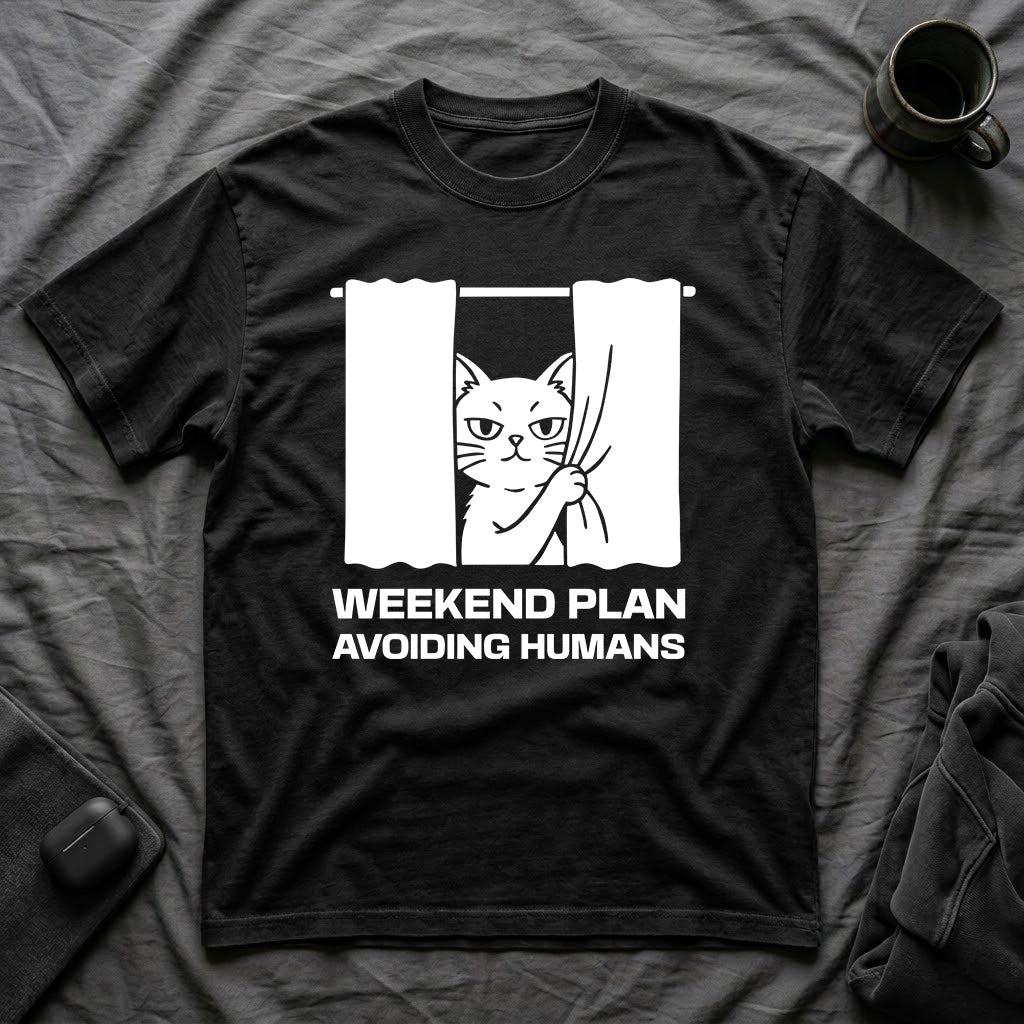 T-Shirt — 'Weekend Plan Avoiding People' Tired Cat Graphic Tee (Tired jokes)