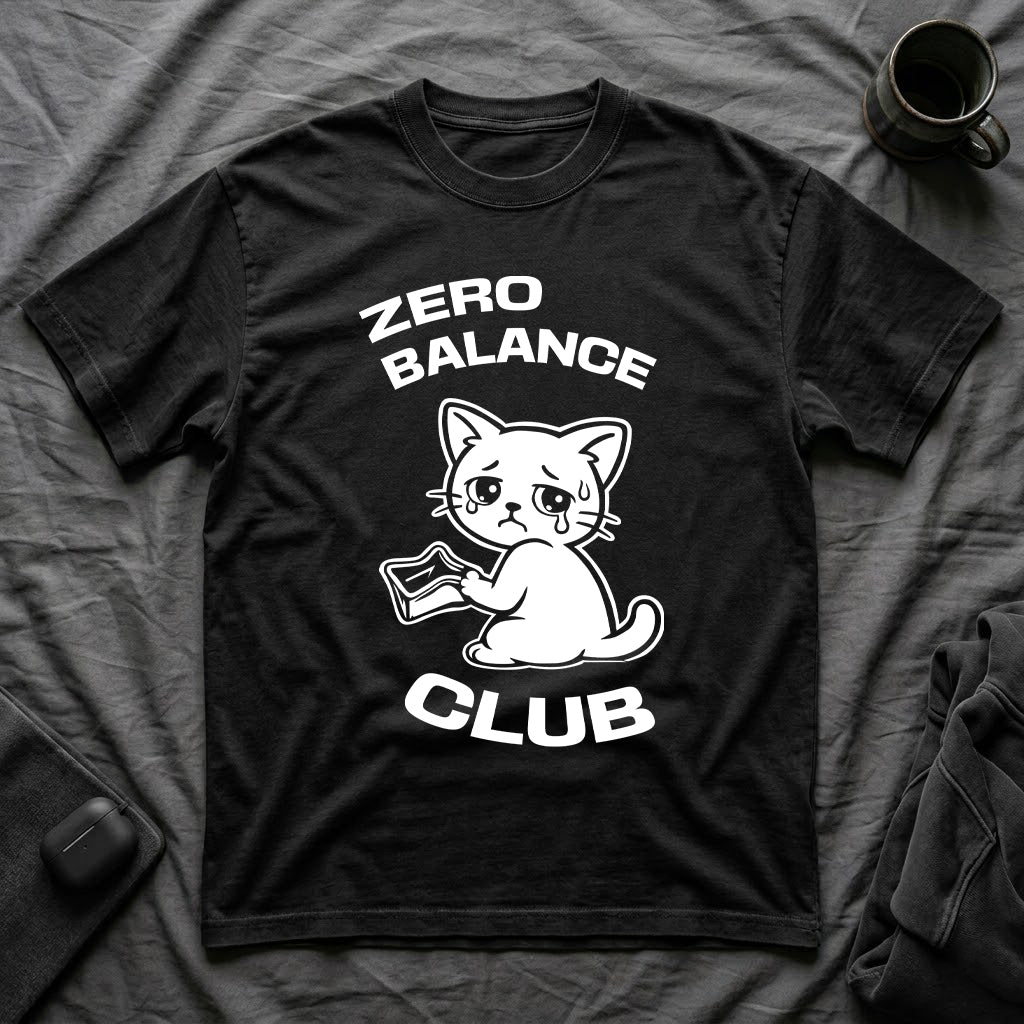 T-Shirt — 'ZERO BALANCE CLUB' Tired Cat Graphic Tee (Tired jokes)