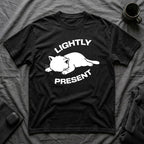 T-Shirt — 'Lightly Present' Tired Cat Graphic Tee (Tired jokes)