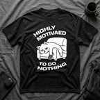 T-Shirt — 'HIGHLY MOTIVATED TO DO NOTHING' Tired Cat Graphic Tee (Tired jokes)