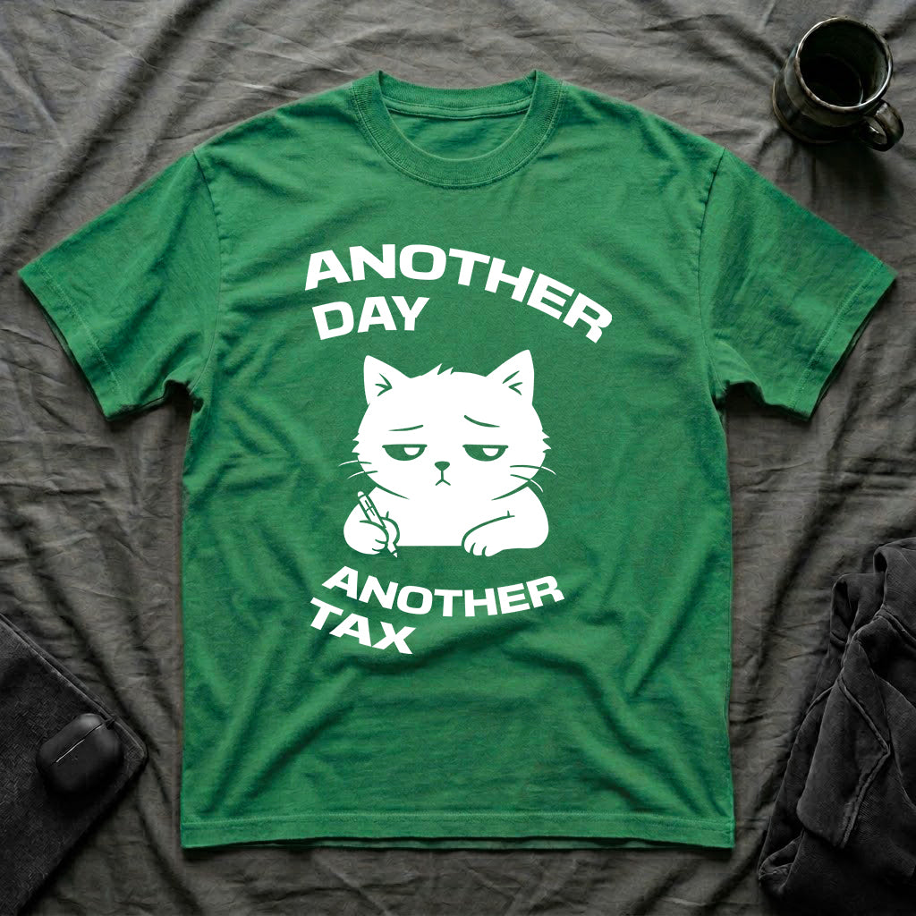 T-Shirt — 'ANOTHER DAY ANOTEHR TAX' Tired Cat Graphic Tee (Tired jokes)