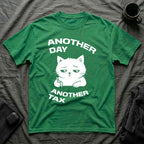 T-Shirt — 'ANOTHER DAY ANOTEHR TAX' Tired Cat Graphic Tee (Tired jokes)
