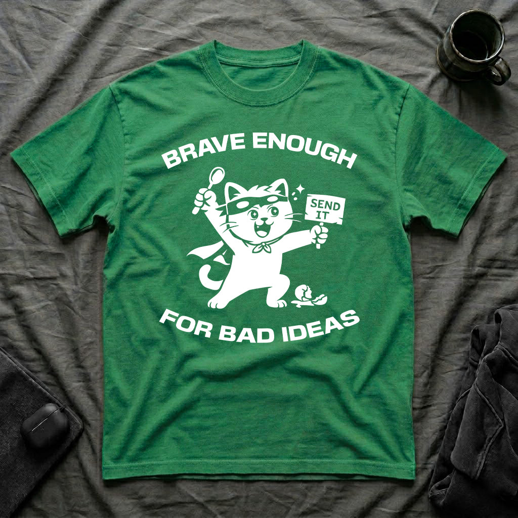 T-Shirt — 'Brave Enough For Bad Ideas' Tired Cat Graphic Tee (Tired jokes)
