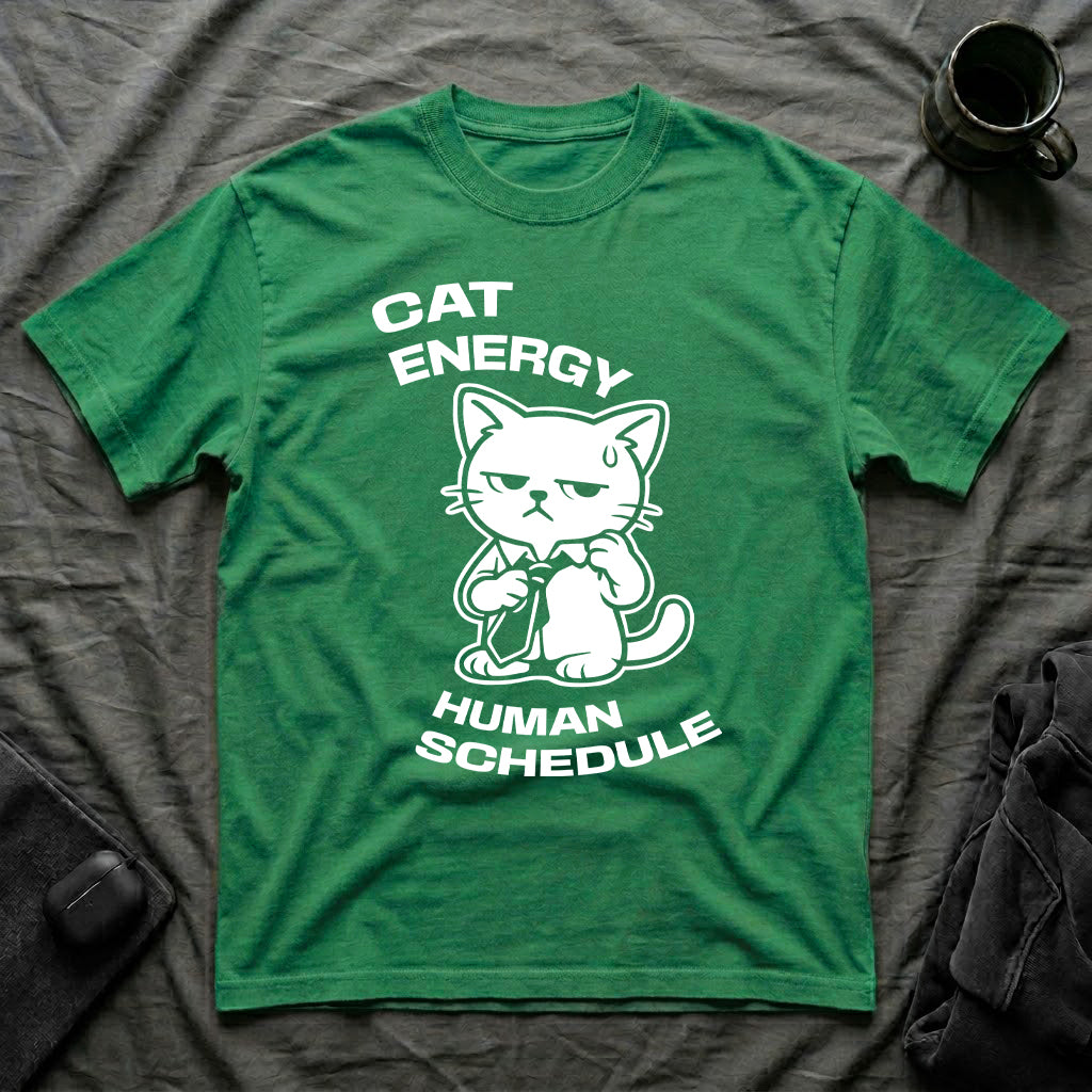 T-Shirt — 'CAT ENERGY HUMAN SCHEDULE' Tired Cat Graphic Tee (Tired jokes)