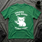 T-Shirt — 'CRABS ARE SO SHELL-FISH' Tired Cat Graphic Tee (Tired jokes)
