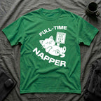 T-Shirt — 'Full Time Napper' Tired Cat Graphic Tee (Tired jokes)