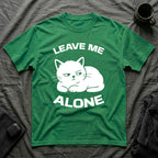 T-Shirt — 'LEAVE ME ALONE' Tired Cat Graphic Tee (Tired jokes)