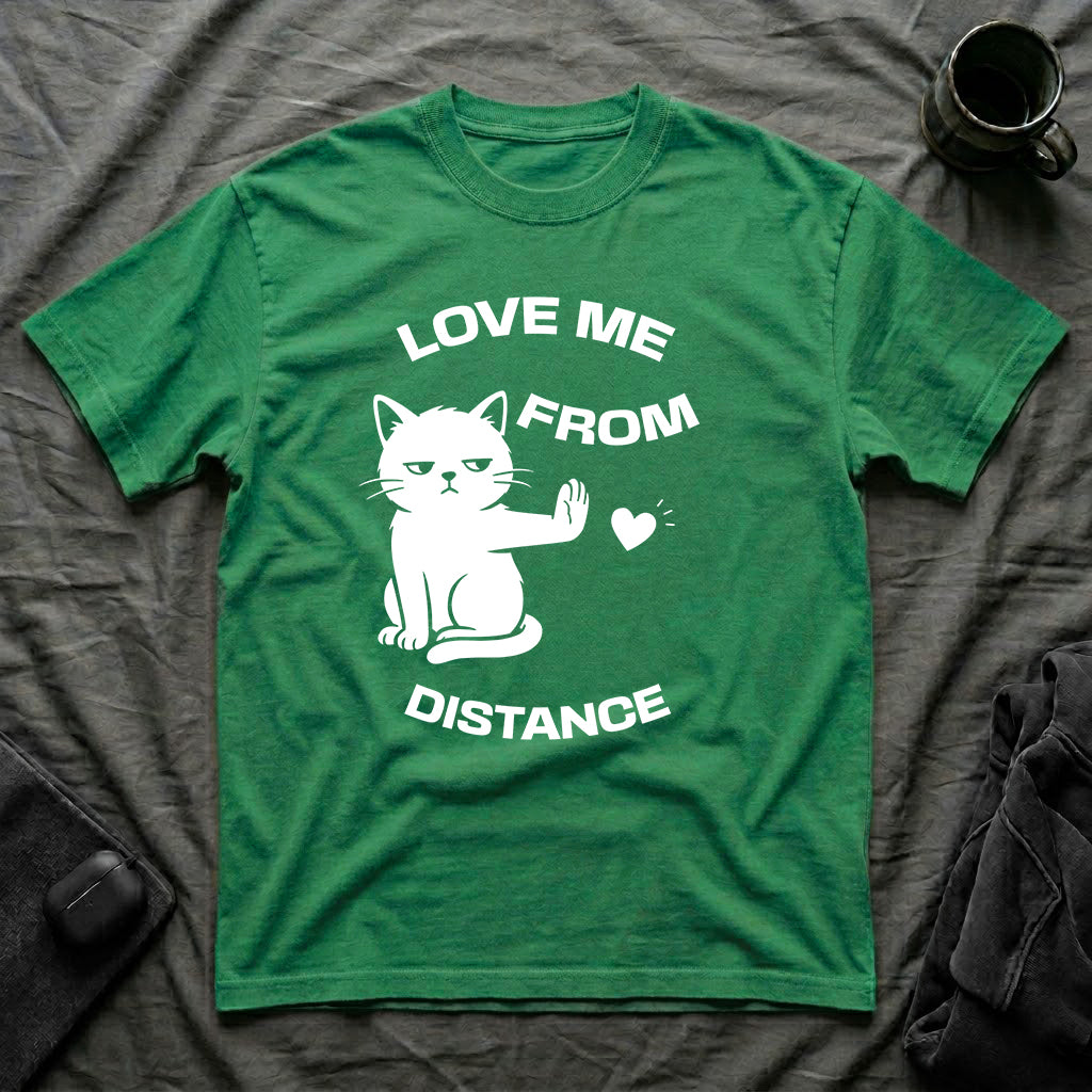 T-Shirt — 'Love Me From Distance' Tired Cat Graphic Tee (Tired jokes)