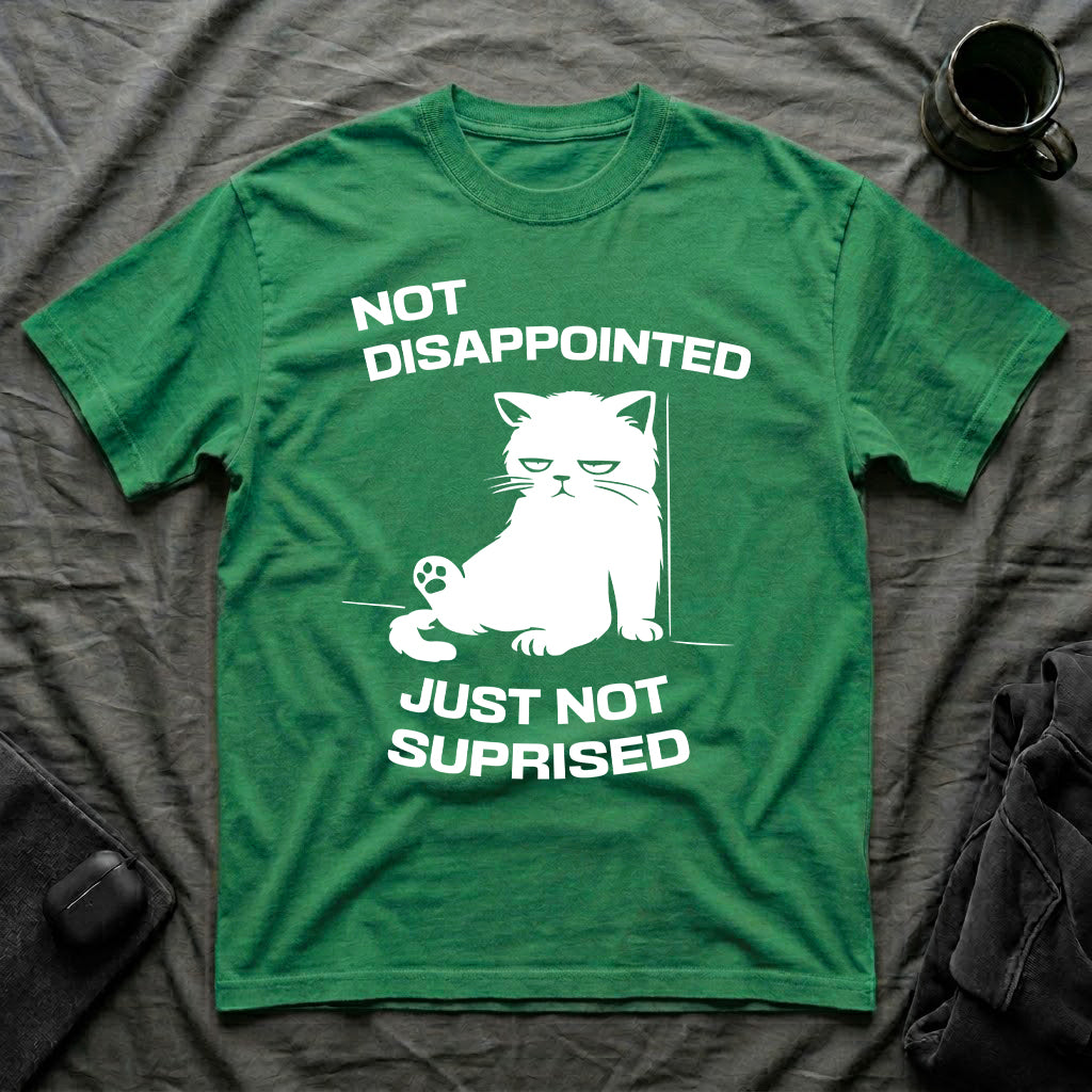 T-Shirt — 'Not Disappointed Just Not Surprised' Tired Cat Graphic Tee (Tired jokes)