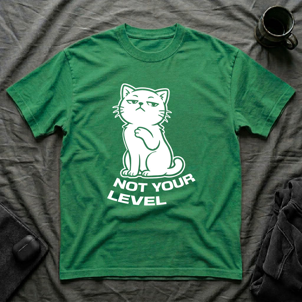 T-Shirt — 'NOT YOUR LEVEL' Tired Cat Graphic Tee (Tired jokes)