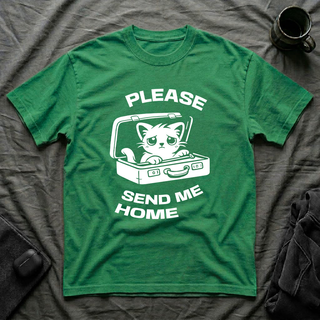 T-Shirt — 'PLEASE SEND ME HOME' Tired Cat Graphic Tee (Tired jokes)