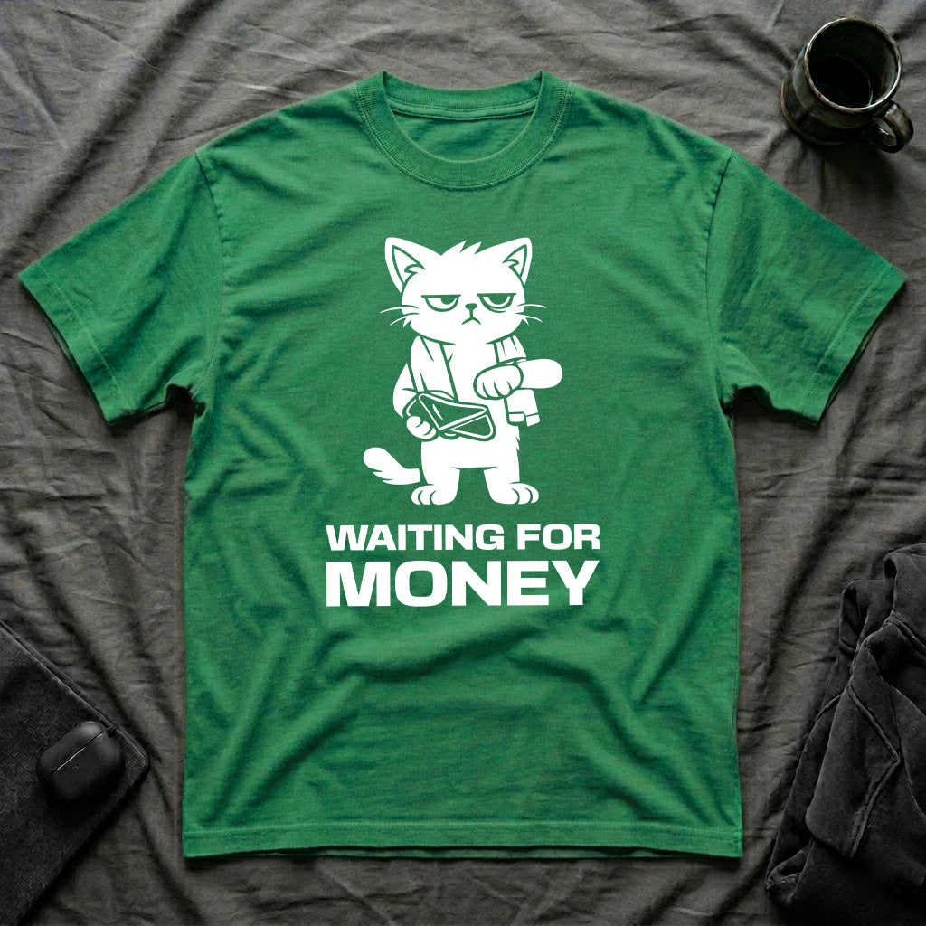 T-Shirt — 'WAITING FOR MONEY' Tired Cat Graphic Tee (Tired jokes)