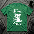 T-Shirt — 'ZERO BALANCE CLUB' Tired Cat Graphic Tee (Tired jokes)