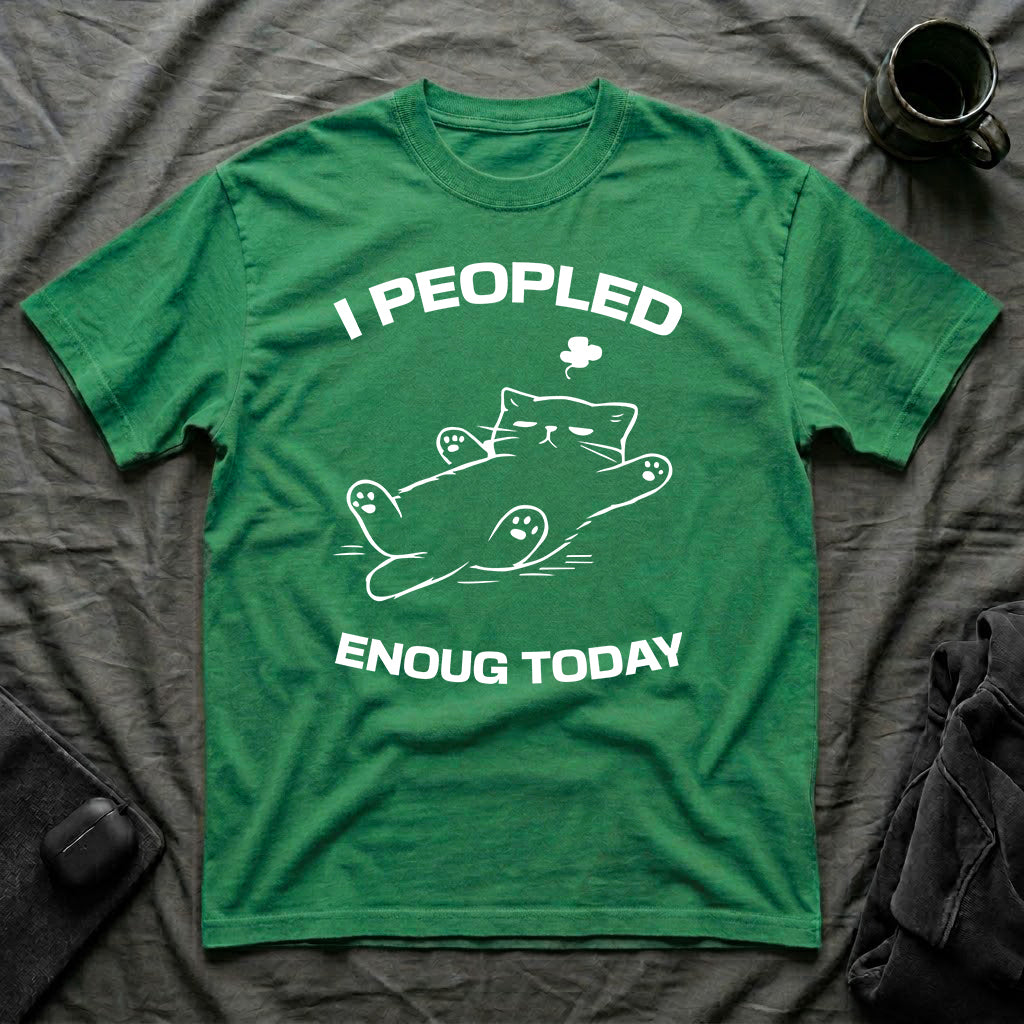 T-Shirt — 'I Peopled Enough Today' Tired Cat Graphic Tee (Tired jokes)