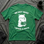 T-Shirt — 'Im not mad I made a note' Tired Cat Graphic Tee (Tired jokes)