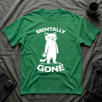 T-Shirt — 'Mentally Gone' Tired Cat Graphic Tee (Tired jokes)