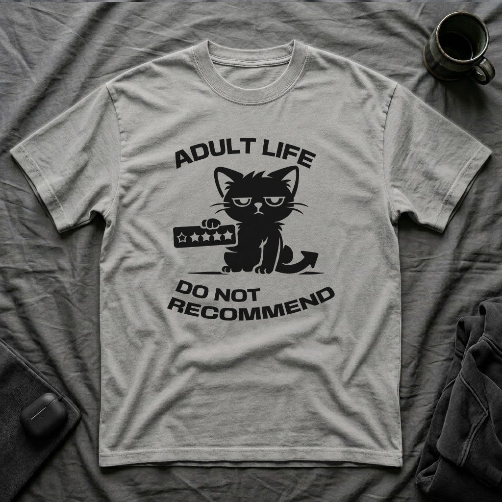 T-Shirt — 'ADULT LIFE DO NOT RECOMMEND' Tired Cat Graphic Tee (Tired jokes)