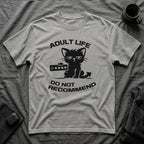 T-Shirt — 'ADULT LIFE DO NOT RECOMMEND' Tired Cat Graphic Tee (Tired jokes)