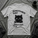 T-Shirt — 'ANOTHER DAY ANOTEHR TAX' Tired Cat Graphic Tee (Tired jokes)