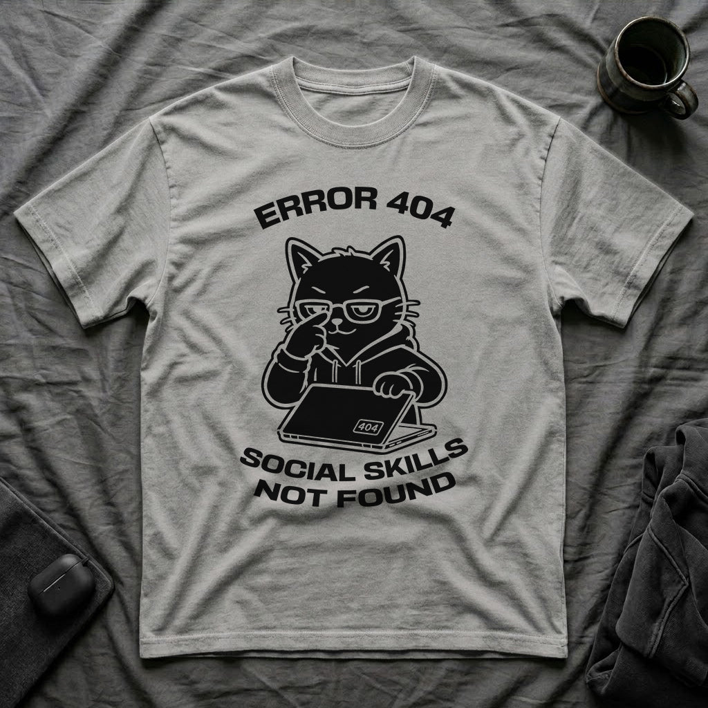 T-Shirt — 'ERROR 404 SOCIAL SKILLS NOT FOUND' Tired Cat Graphic Tee (Tired jokes)