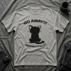 T-Shirt — 'GO AWAY RESPECTFULLY' Tired Cat Graphic Tee (Tired jokes)