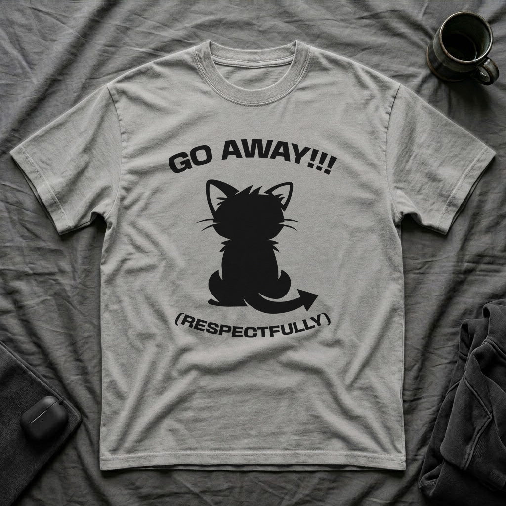 T-Shirt — 'GO AWAY RESPECTFULLY' Tired Cat Graphic Tee (Tired jokes)