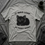 T-Shirt — 'IT WAS LOAF AT FIRST SIGHT' Tired Cat Graphic Tee (Tired jokes)