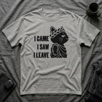 T-Shirt — 'I CAME I SAW I LEAVE' Tired Cat Graphic Tee (Tired jokes)