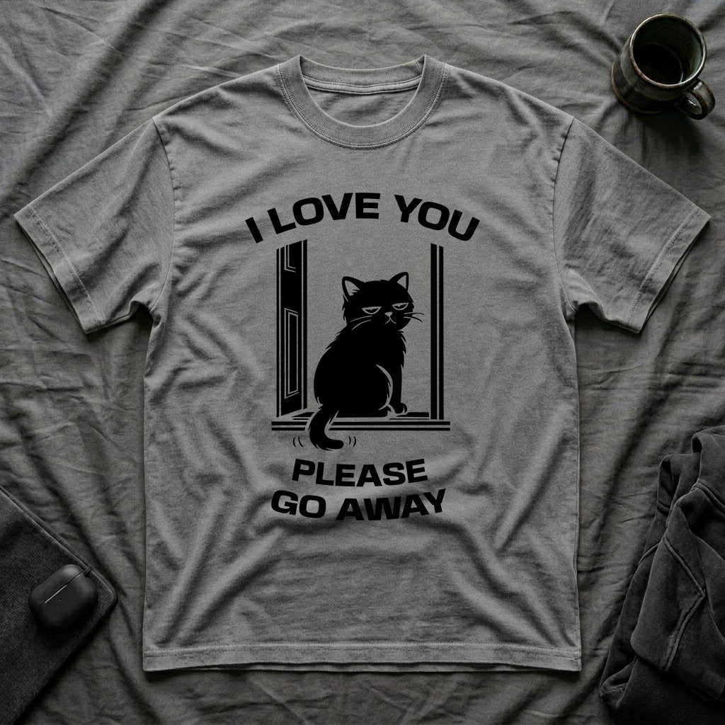 T-Shirt — 'I Love You Please Go Awway' Tired Cat Graphic Tee (Tired jokes)