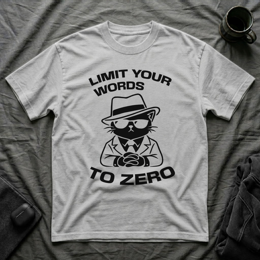 T-Shirt — 'LIMIT YOUR WORDS TO ZERO' Tired Cat Graphic Tee (Tired jokes)