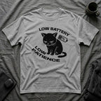 T-Shirt — 'LOW BATTERY LOW PATIENCE' Tired Cat Graphic Tee (Tired jokes)