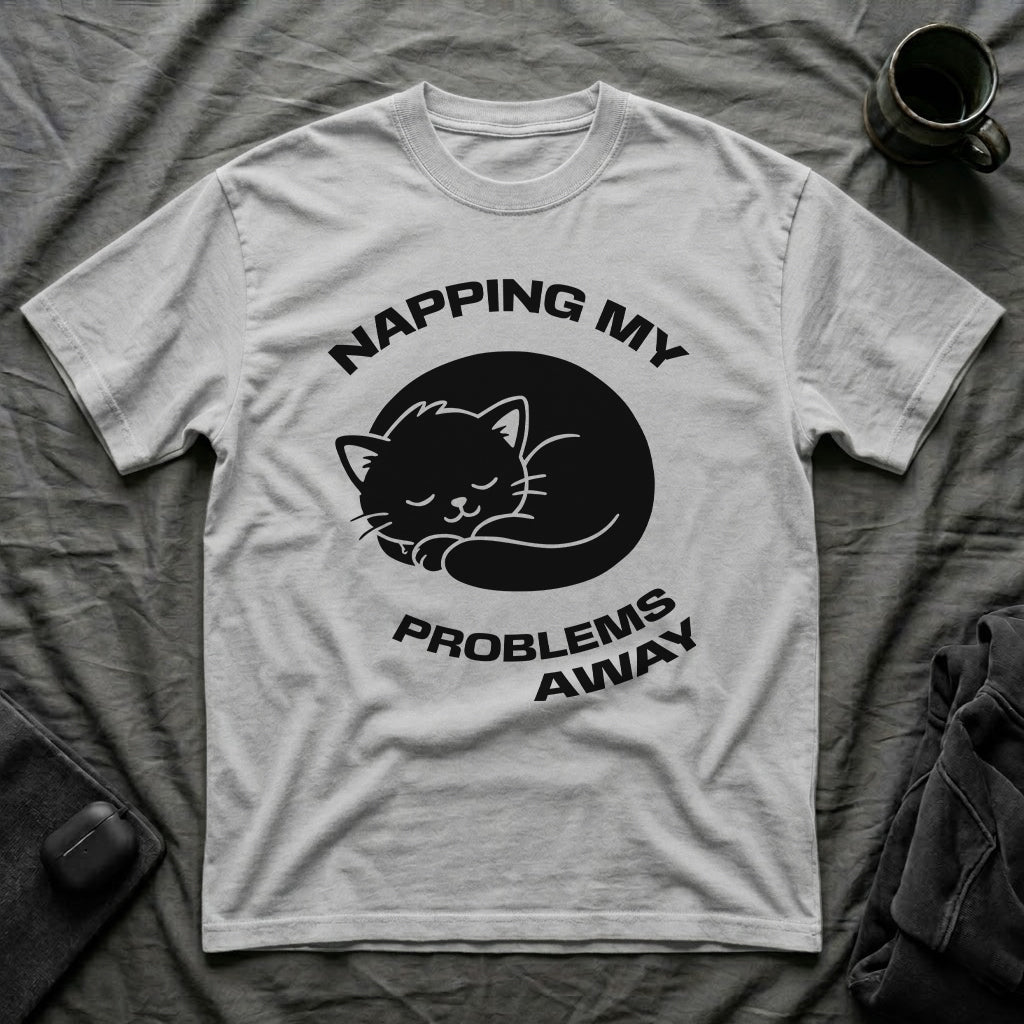 T-Shirt — 'NAPPING MY PROBLEMS AWAY' Tired Cat Graphic Tee (Tired jokes)