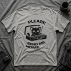 T-Shirt — 'PLEASE SEND ME HOME' Tired Cat Graphic Tee (Tired jokes)