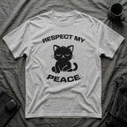 T-Shirt — 'RESPECT MY PEACE' Tired Cat Graphic Tee (Tired jokes)