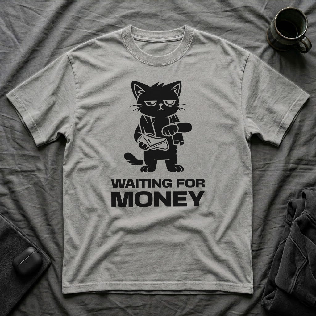 T-Shirt — 'WAITING FOR MONEY' Tired Cat Graphic Tee (Tired jokes)