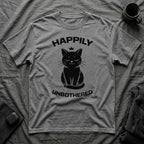 T-Shirt — 'Happily Unbothered' Tired Cat Graphic Tee (Tired jokes)