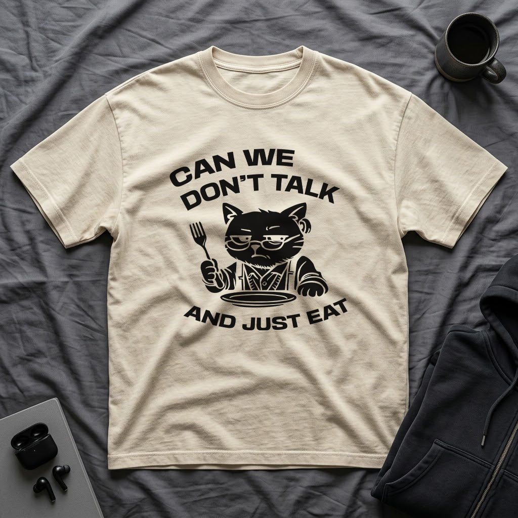 T-Shirt — 'CAN WE DON'T TALK AND JUST EAT' Tired Cat Graphic Tee (Tired jokes)