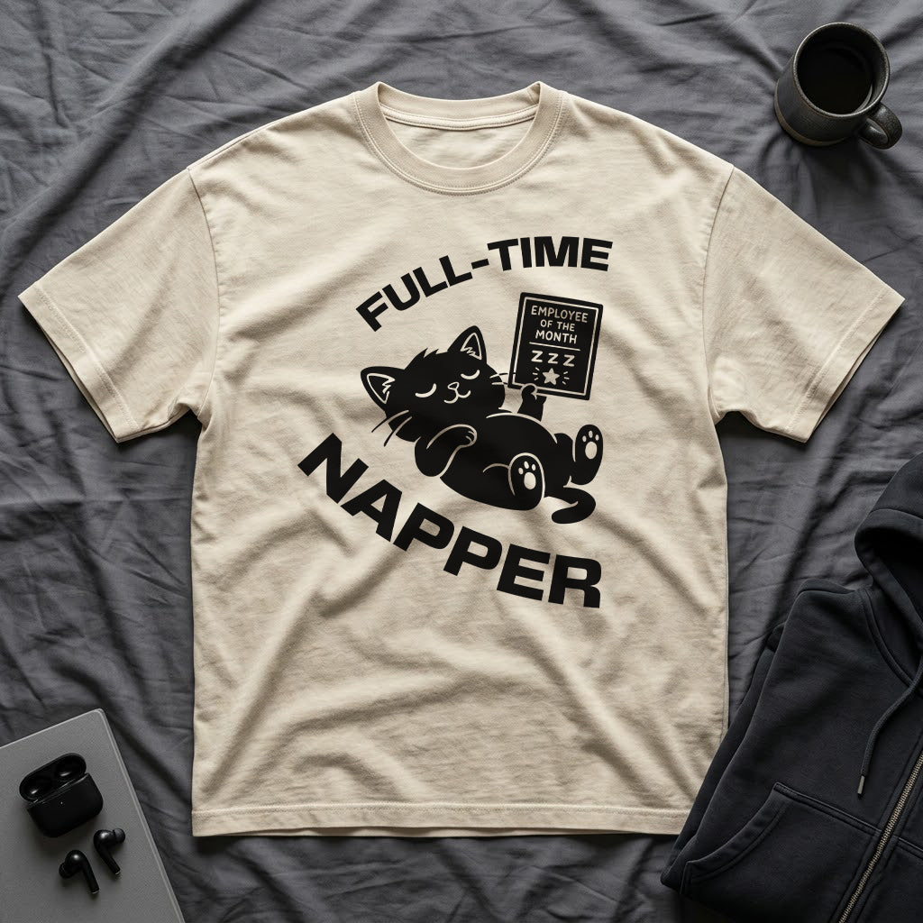 T-Shirt — 'Full Time Napper' Tired Cat Graphic Tee (Tired jokes)