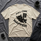 T-Shirt — 'Full Time Napper' Tired Cat Graphic Tee (Tired jokes)