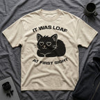 T-Shirt — 'IT WAS LOAF AT FIRST SIGHT' Tired Cat Graphic Tee (Tired jokes)