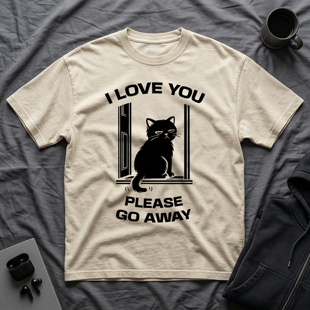 T-Shirt — 'I Love You Please Go Awway' Tired Cat Graphic Tee (Tired jokes)